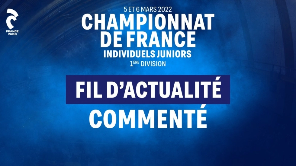 FIL D'ACTUALITÉ - CHAMPIONNAT DE FRANCE JUNIORS 1ÈRE DIVISION