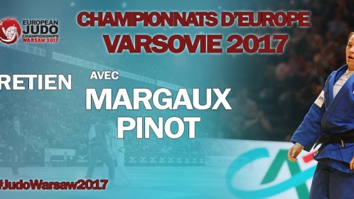 Championnats d'Europe 2017 : Entretien avec ... Margaux PINOT