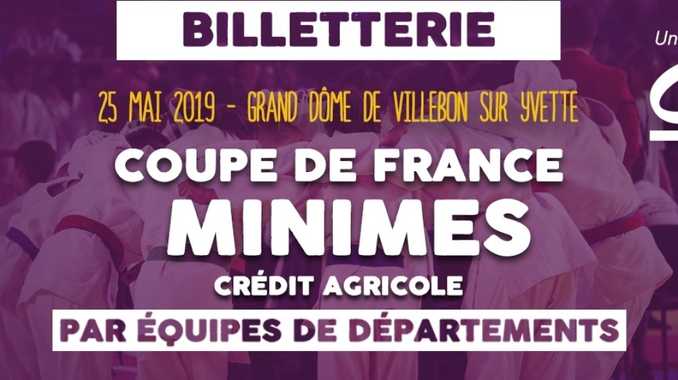 BILLETTERIE - COUPE DE FRANCE MINIMES CA PAR ÉQUIPES DE DÉP.