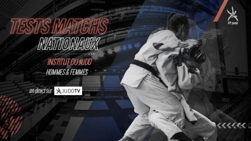 TESTS MATCHS NATIONAUX À L'INSTITUT DU JUDO !